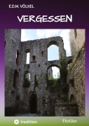 Cover-Bild zum Titel 'Vergessen' von 'E. D. M. Völkel'