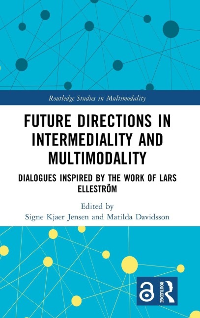 Future Directions in Intermediality and Multimodality - 