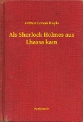 Cover-Bild zum Titel 'Als Sherlock Holmes aus Lhassa kam' von 'Arthur Conan Doyle'