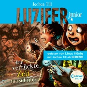 Cover-Bild zum Titel 'Luzifer junior (Band 10) - Die verrückte Zeitmaschine' von 'Jochen Till'