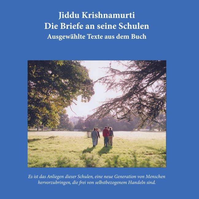 Die Briefe an seine Schulen - Ausgewählte Texte aus dem Buch - Jiddu Krishnamurti