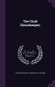 The Child Housekeeper; - 