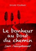 Cover-Bild zum Titel 'Le bonheur au bout du chemin, 3' von 'Sylvie Tournay'