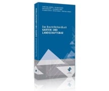 Das Baustellenhandbuch Garten- und Landschaftsbau - Christine Andres, Thomas Bauer, Gert Bischoff, Johannes Diebel, Clemens Fauth