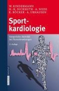 Cover-Bild zum Titel 'Sportkardiologie' von 'W. Kindermann, H. -H. Dickhuth, A. Nieß, K. Röcker, A. Urhausen'