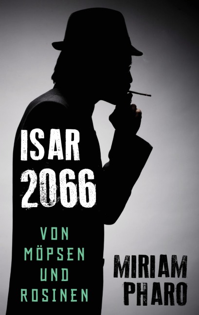 Von Möpsen und Rosinen - Miriam Pharo