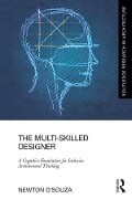 Cover-Bild zum Titel 'The Multi-Skilled Designer' von 'Newton D'Souza'