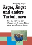 Cover-Bild zum Titel 'Ärger, Angst und andere Turbulenzen' von 'Wolgang H. C. Junge'