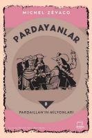 Pardaillanin Milyonlari - Pardayanlar 8 - Michel Zevaco