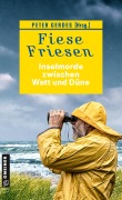 Cover-Bild zum Titel 'Fiese Friesen - Inselmorde zwischen Watt und Düne' von 'Ocke Aukes, Christine Bacher, Christiane Franke, Tatjana Kruse, Andreas Scheepker'