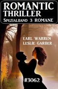 Cover-Bild zum Titel 'Romantic Thriller Spezialband 3062 - 3 Romane' von 'Earl Warren, Garber Leslie'
