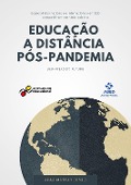 Educação a Distância Pós-Pandemia - João Mattar, Ketia Kellen Araújo da Silva, Patricia Alejandra Behar, Vani Kenski, Zane Berge