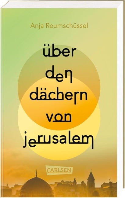 Über den Dächern von Jerusalem - Anja Reumschüssel