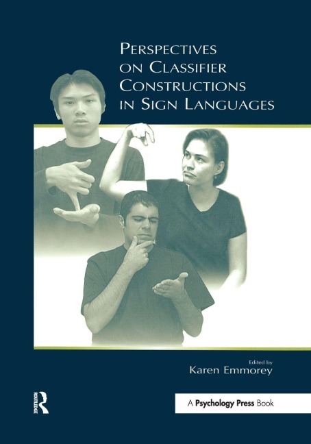 Perspectives on Classifier Constructions in Sign Languages - 