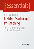 Cover-Bild zum Titel 'Positive Psychologie im Coaching' von 'Judith Mangelsdorf'