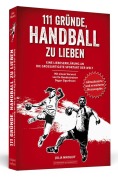 Cover-Bild zum Titel '111 Gründe, Handball zu lieben' von 'Julia Nikoleit'