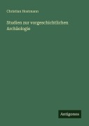 Cover-Bild zum Titel 'Studien zur vorgeschichtlichen Archäologie' von 'Christian Hostmann'