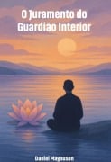 O Juramento Do Guardião Interior - Daniel Magnuson
