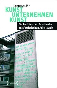 Kunst Unternehmen Kunst - Emmanuel Mir