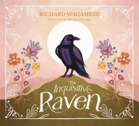 Cover-Bild zum Titel 'The Inquisitive Raven' von 'Richard Wagamese'