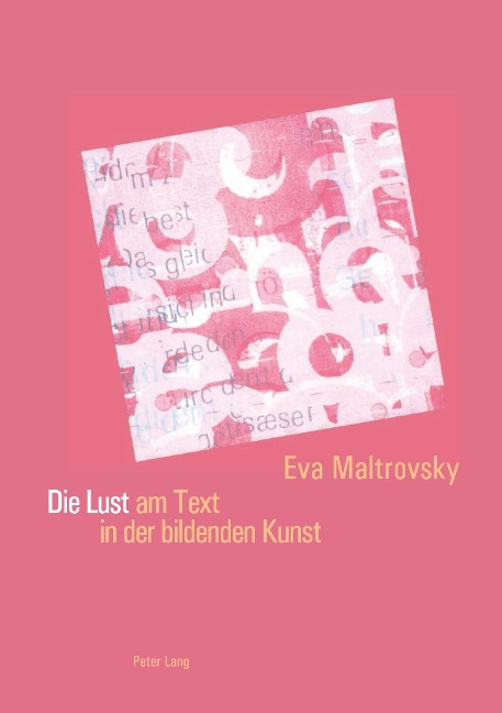 Die Lust am Text in der bildenden Kunst - Eva Maltrovsky