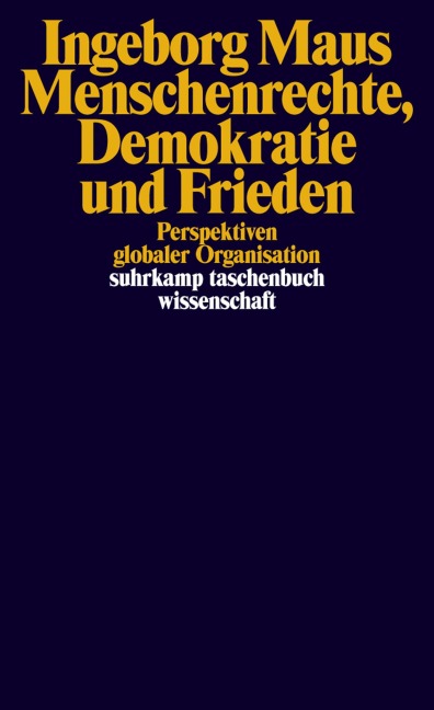 Menschenrechte, Demokratie und Frieden - Ingeborg Maus