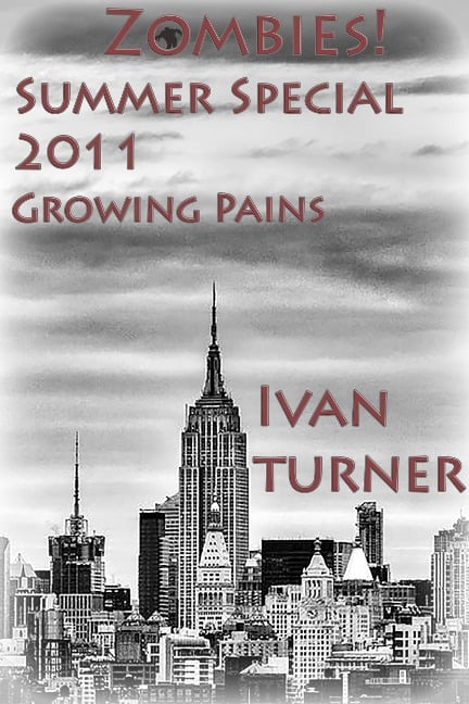 Zombies! Summer Special: Growing Pains - Ivan Turner