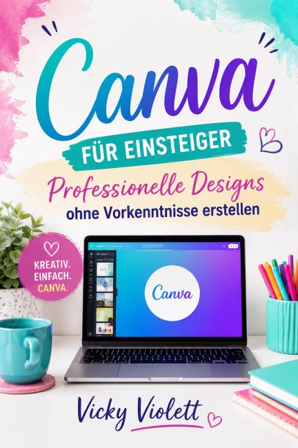 Canva für Einsteiger - Vicky Violett