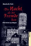 Cover-Bild zum Titel 'Die Nacht, als der Fremde kam' von 'Mascha M Fisch'