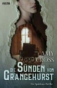 Cover-Bild zum Titel 'Die Sünden von Grangehurst' von 'Amy Cross'