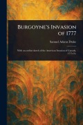 Cover-Bild zum Titel 'Burgoyne's Invasion of 1777' von 'Samuel Adams Drake'