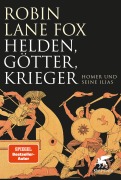 Cover-Bild zum Titel 'Helden, Götter, Krieger' von 'Robin Lane Fox'