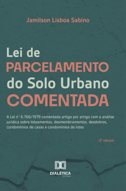 Lei de Parcelamento do Solo Urbano Comentada - Jamilson Lisboa Sabino