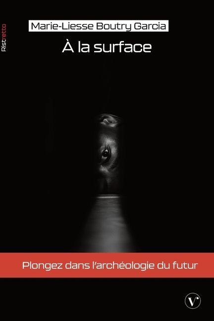 À la surface - Marie-Liesse Boutry Garcia