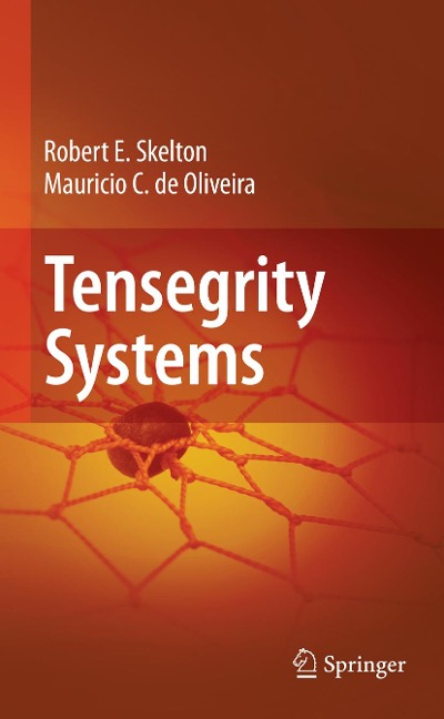 Tensegrity Systems - Robert E. Skelton, Mauricio C. de Oliveira