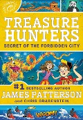Treasure Hunters: Secret of the Forbidden City - James Patterson, Chris Grabenstein