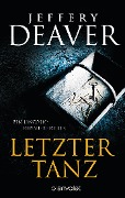 Cover-Bild zum Titel 'Letzter Tanz' von 'Jeffery Deaver'