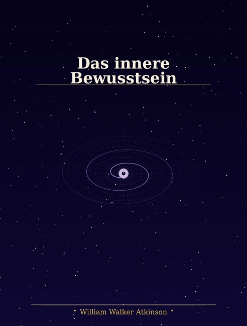 Das innere bewusstsein - William Walker