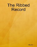Cover-Bild zum Titel 'The Ribbed Record' von 'Andy Mor'