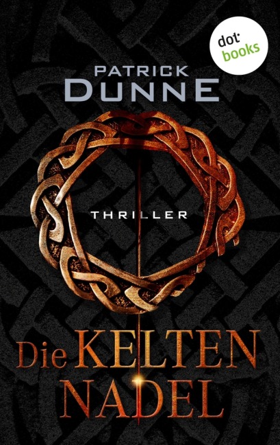 Die Keltennadel - Patrick Dunne