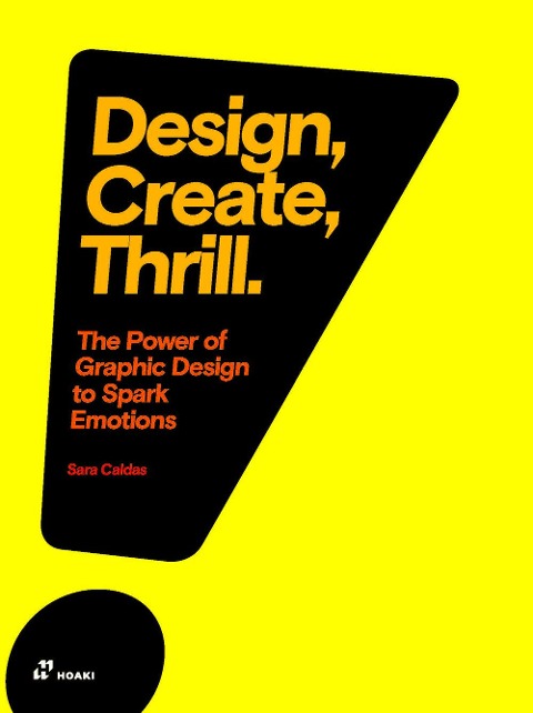 Design, Create, Thrill: The Power of Graphic Design to Spark Emotions - Sara Caldas