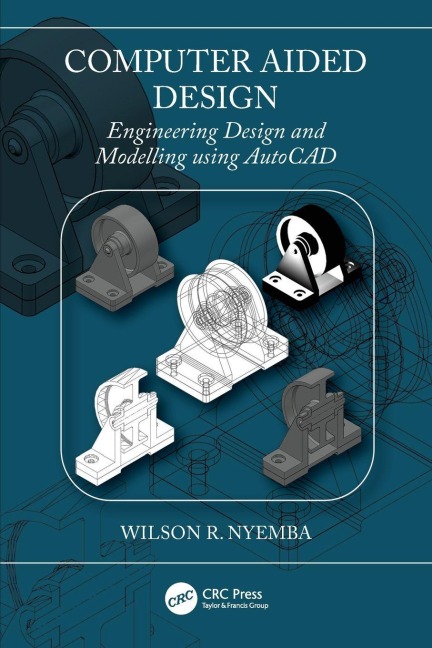 Computer Aided Design - Wilson R Nyemba