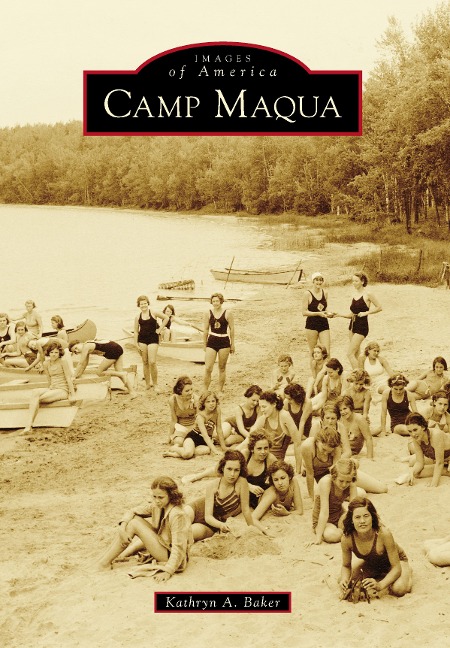 Camp Maqua - Kathryn A. Baker