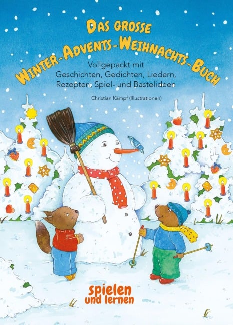 Das große Winter-Advents-Weihnachts-Buch - Christian Kämpf, Angelica Rissmann