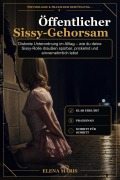 Cover-Bild zum Titel 'Öffentlicher Sissy-Gehorsam' von 'Elena Maris'