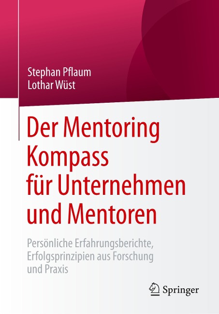Der Mentoring Kompass für Unternehmen und Mentoren - Lothar Wüst, Stephan Pflaum