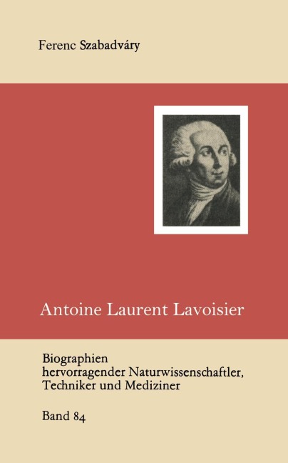 Antoine Laurent Lavoisier - Ferenc Szabadvary