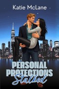 Cover-Bild zum Titel 'Personal Protections - Stalked' von 'Katie Mclane'
