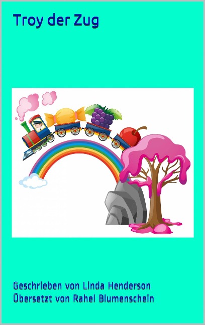 Troy der Zug - Linda Henderson