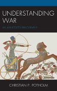 Cover-Bild zum Titel 'Understanding War' von 'Christian P. Potholm'